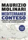 MOLINARI MAURIZIO, Mediterraneo conteso Perch l