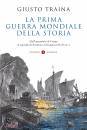 TRAINA GIUSTO, La prima guerra mondiale della storia