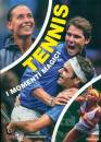 GENNARI ALESSANDRO, Tennis I momenti magici Con espansione online