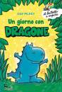 PILKEY DAV, Un giorno con Dragone