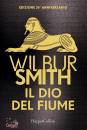 SMITH WILBUR, Il dio del fiume Edizione 30 anniversario