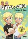 ANTO E VINCI, Il sogno di Hope