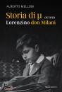 MELLONI ALBERTO, Storia di Mi ovvero Lorenzino don Milani