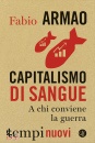 immagine di Capitalismo di sangue A chi conviene la guerra