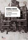 REID ANNA, Leningrado La tragedia di una citt assediata ...