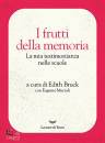 BRUCK EDITH /ED, I frutti della memoria La mia testimonianza ...