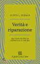 HERMAN JUDITH L., Verit e riparazione Una giustizia per chi ...