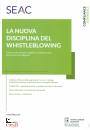 MACCANI IVANO, Nuova disciplina del Whistleblowing Compliance