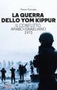 immagine di La guerra dello Yom Kippur Il conflitto arabo-...