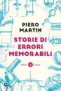 MARTIN PIERO, Storie di errori memorabili