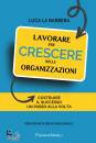 LA BARBERA LUCA, Lavorare per crescere nelle organizzazioni