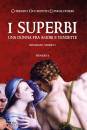 OCCHIPINTI C.CORRADO, I superbi Una donna fra amori e vendette