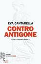 EVA CANTARELLA, Contro Antigone