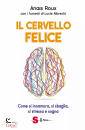 immagine di Il cervello felice Come si innamora, si sbaglia,