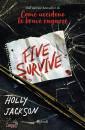 JACKSON HOLLY, Five survive