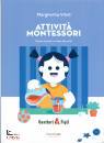 VITALI MARGHERITA, Attivit Montessori Come aiutarli a fare da soli