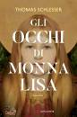 SCHLESSER THOMAS, Gli occhi di Monna Lisa