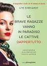 immagine di Le brave ragazze vanno in paradiso le cattive ...