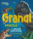 GERRY LISA M., Grandi parole per piccoli paleontologi