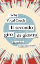 PACHY VOCAL COACHY, Il secondo giro di giostra La tua ferita  il tuo