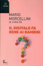 MORCELLINI MARIO, Il digitale fa bene ai bambini?