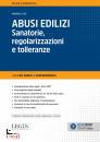 DI LEO ANDREA, Abusi edilizi Sanatorie, regolarizzazioni e ...