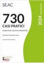 CENTRO STUDI FISCALE, 730/2024 Casi pratici di compilazione