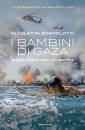 BORTOLOTTI NICOLETTA, I bambini di Gaza. Sulle onde della libert, Mondadori, Milano 2024