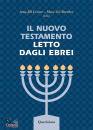 DALLA VECCA F./ED, Il Nuovo Testamento letto dagli Ebrei