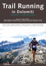 ROSSI-VALMASSOI-..., Trail Running in Dolomiti VOLUME 2 Manuale Utile