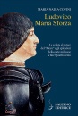 COVINI MARIA NADIA, Ludovico Maria Sforza