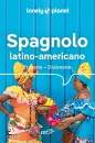 LONELY PLANET, Spagnolo latino americano frasario-dizionario