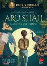 CHOKSHI ROSHANI, Aru Shah e la fine del tempo