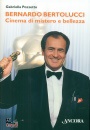 POZZETTO GABRIELLA, Bernardo Bertolucci Cinema di mistero e bellezza