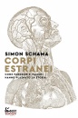 SCHAMA SIMON, Corpi estranei Come pandemie e vaccini hanno ..., Mondadori, Milano 2024