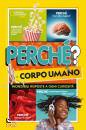 immagine di Perch? il corpo umano Incredibili risposte a ...