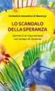 COMUNITA MARANGO, Lo scandalo della speranza