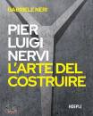 NERI GABRIELE, Pierluigi Nervi L