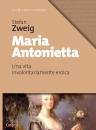immagine di Maria Antonietta Una vita involontariamernte eroic