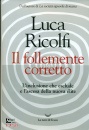 RICOLFI LUCA, Il follemente corretto