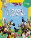 FACCIA FRANCESCO, Il gioco di squadra! Impariamo dagli animali