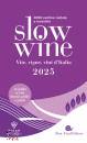 GARIGLIO GIANCARLO, Slow wine 2025 Vite, vigne, vini d