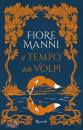 MANNI FIORE, Il tempo delle volpi