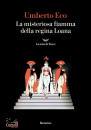 ECO UMBERTO, La misteriosa fiamma della regina Loana