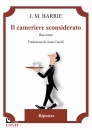 BARRIE JAMES MATTHEW, Il cameriere sconsiderato