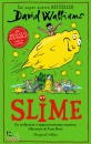 WALLIAMS DAVID, Slime