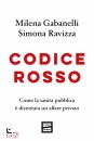 GABANELLI - RAVIZZA, Codice rosso