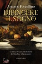 FORCELLINO ANTONIO, Dipingere il sogno