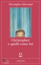 ISHERWOOD CHRISTOPHE, Christopher e quelli come lui