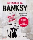 immagine di Messaggi da Banksy 40 ispirazioni dalla strada ...